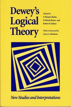 portada dewey's logical theory: new studies and interpretations (in English)