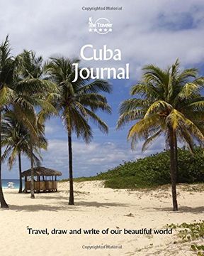 portada Cuba Journal: Travel and Write of our Beautiful World: Volume 5 (Cuba Travel Books)