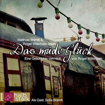 portada Das Müde Glück: Eine Geschichte von Hiob (en Alemán)