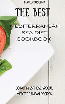 portada The Best Mediterranean sea Diet Cookbook: Do not Miss These Special Mediterranean Recipes 