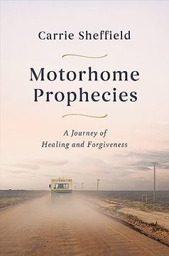 portada Motorhome Prophecies: A Journey of Healing and Forgiveness