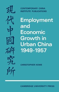 portada Employment and Economic Growth in Urban China 1949 1957 (Contemporary China Institute Publications) (en Inglés)