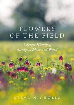 portada Flowers of the Field: Meadow, Moor and Wood (en Inglés)
