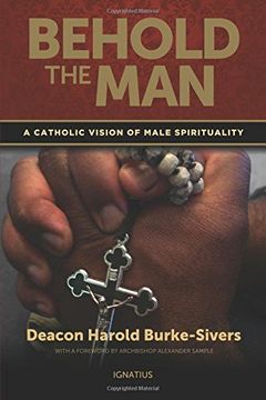 portada Behold the Man: A Catholic Vision of Male Spirituality (in English)