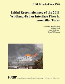 portada NIST Technical Note 1708: Initial Reconnaissance of the 2011 Wildland-Urban Interface Fires in Amarillo, Texas (en Inglés)