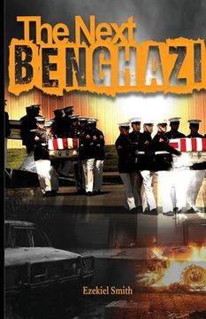 portada The Next Benghazi (in English)