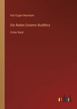 portada Die Reden Gotamo Buddhos: Erster Band (en Alemán)