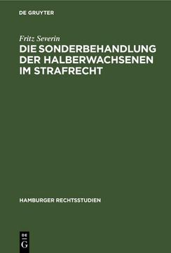 portada Die Sonderbehandlung der Halberwachsenen im Strafrecht (en Alemán)