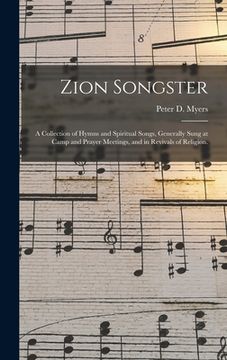 portada Zion Songster: a Collection of Hymns and Spiritual Songs, Generally Sung at Camp and Prayer Meetings, and in Revivals of Religion. (en Inglés)