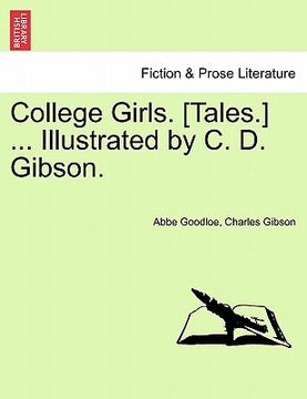 portada college girls. [tales.] ... illustrated by c. d. gibson.