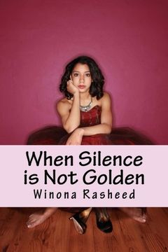 portada When Silence is Not Golden (The Ella Rose Saga)