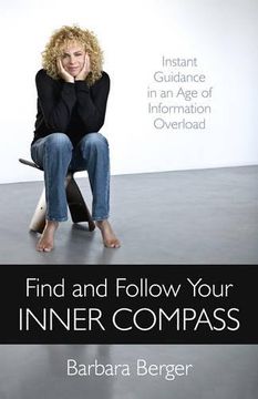portada Find and Follow Your Inner Compass: Instant Guidance in an Age of Information Overload (in English)