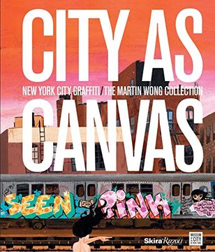 portada City as Canvas: New York City Graffiti From the Martin Wong Collection (in English)