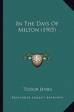 portada in the days of milton (1905) (in English)