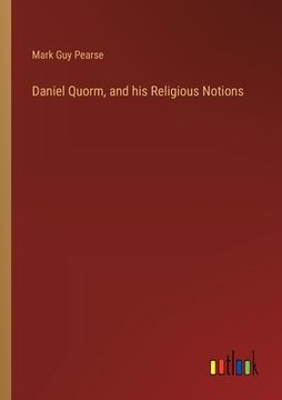 portada Daniel Quorm, and his Religious Notions (en Inglés)