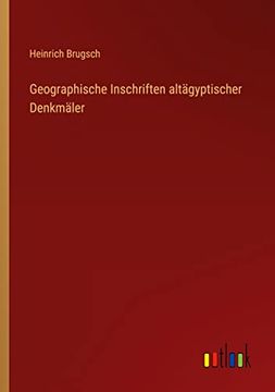 portada Geographische Inschriften altägyptischer Denkmäler (en Alemán)