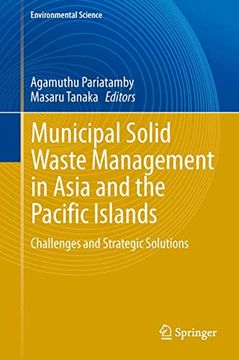 portada Municipal Solid Waste Management in Asia and the Pacific Islands: Challenges and Strategic Solutions (Environmental Science and Engineering) (in English)