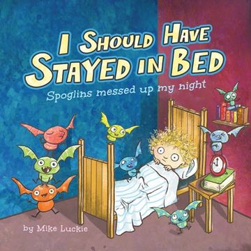 portada I Should Have Stayed in Bed: Spoglins Messed Up My Night 