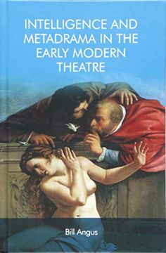 portada Intelligence and Metadrama in the Early Modern Theatre (en Inglés)