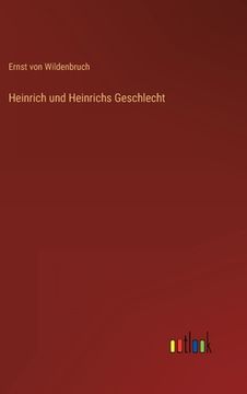 portada Heinrich und Heinrichs Geschlecht (en Alemán)