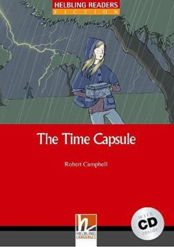 The Time Capsule. Con Cd Audio (helbling Readers) (en Inglés)
