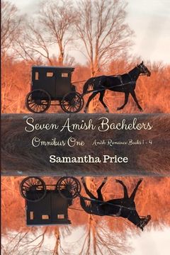 portada Seven Amish Bachelors Omnibus Volume 1: Amish Romance (en Inglés)