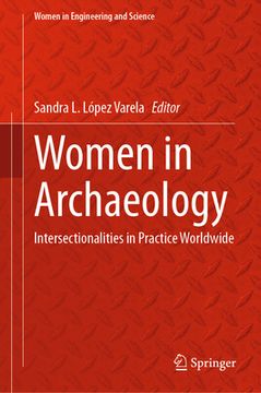 portada Women in Archaeology: Intersectionalities in Practice Worldwide