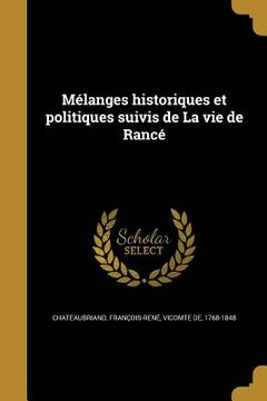 portada Mélanges historiques et politiques suivis de La vie de Rancé (en Francés)