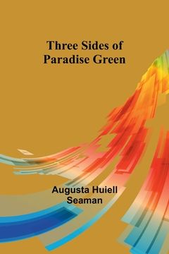 portada Three Sides of Paradise Green (en Inglés)