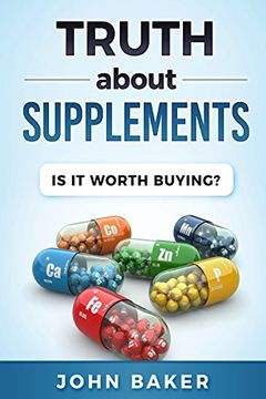 portada Truth About Supplements: Is it Worth Buying? (en Inglés)