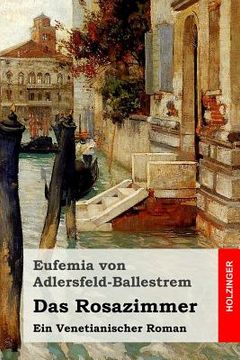 portada Das Rosazimmer: Ein Venetianischer Roman (en Alemán)