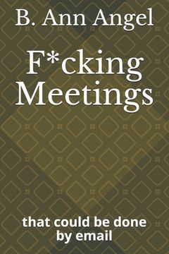 portada F*cking Meetings: that could be done by email (en Inglés)