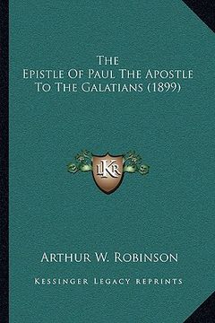portada the epistle of paul the apostle to the galatians (1899) (in English)