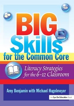 portada Big Skills for the Common Core: Literacy Strategies for the 6-12 Classroom (en Inglés)