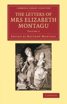portada The Letters of mrs Elizabeth Montagu 4 Volume Set: The Letters of mrs Elizabeth Montagu - Volume 2 (Cambridge Library Collection - Literary Studies) (en Inglés)