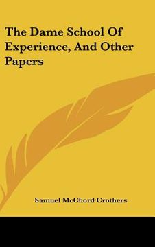 portada the dame school of experience, and other papers