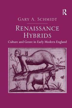 portada Renaissance Hybrids: Culture and Genre in Early Modern England (en Inglés)