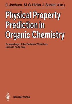 portada physical property prediction in organic chemistry: proceedings of the beilstein workshop, 16 20th may, 1988, schloss korb, italy