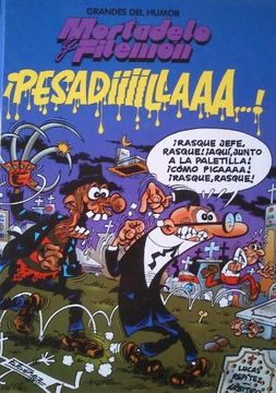 portada Mortadelo y Filemón.  Pesadiiiillaaa.