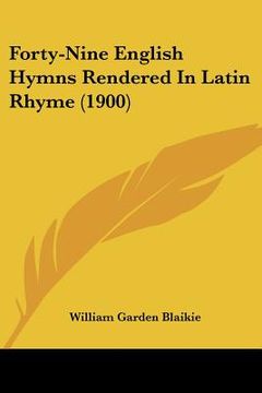 portada forty-nine english hymns rendered in latin rhyme (1900)