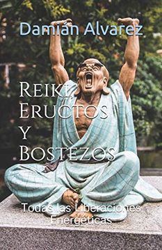 portada Reiki, Eructos y Bostezos: Todas las Liberaciones Energéticas (in Spanish)