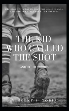 portada The Kid Who Called the Shot and Other Stories (en Inglés)