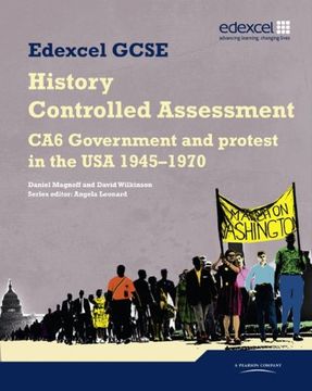 portada Edexcel GCSE History: CA6 Government and protest in the USA 1945-70 Controlled Assessment Student book (Edexcel GCSE Modern World History)