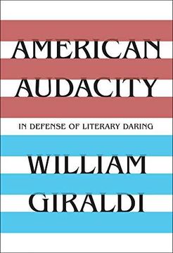 portada American Audacity: In Defense of Literary Daring 
