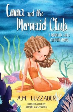 portada Emma and the Mermaid Club A Mermaid Girls Chapter Book (en Inglés)