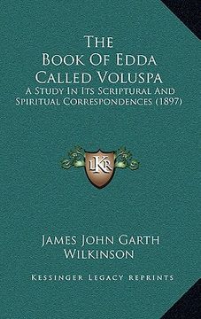 portada the book of edda called voluspa: a study in its scriptural and spiritual correspondences (1897) (en Inglés)