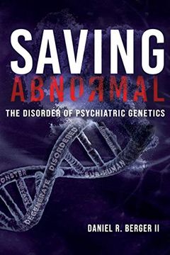 portada Saving Abnormal: The Disorder of Psychiatric Genetics (en Inglés)