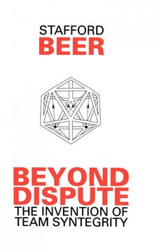 portada Beyond Dispute: The Invention of Team Syntegrity (en Inglés)
