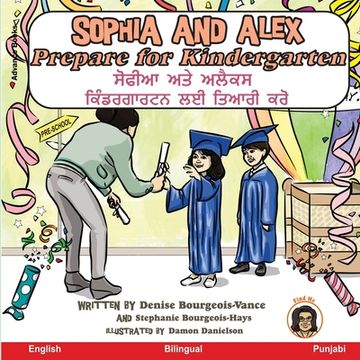 portada Sophia and Alex Prepare for Kindergarten: ਸੋਫੀਆ ਅਤੇ ਅਲੈਕਸ ਕਿ (en Panjabi)