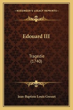 portada Edouard III: Tragedie (1740) (in French)
